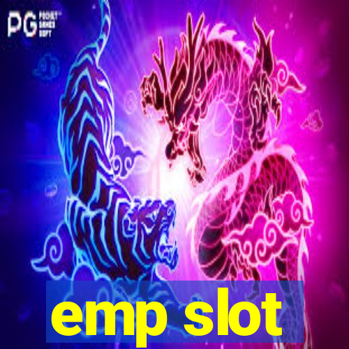 emp slot