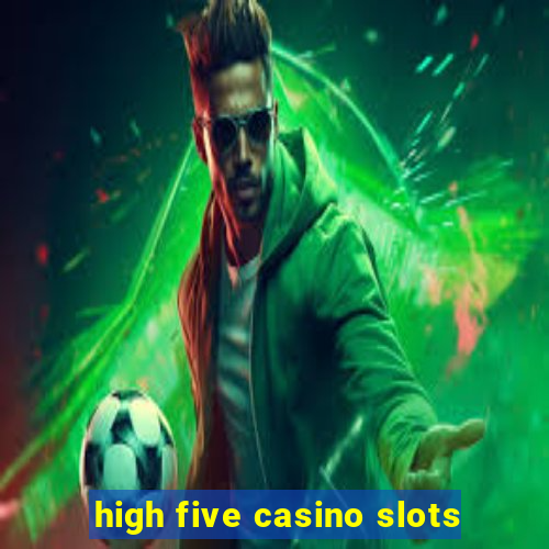 high five casino slots