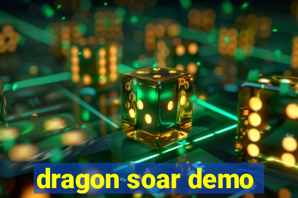 dragon soar demo