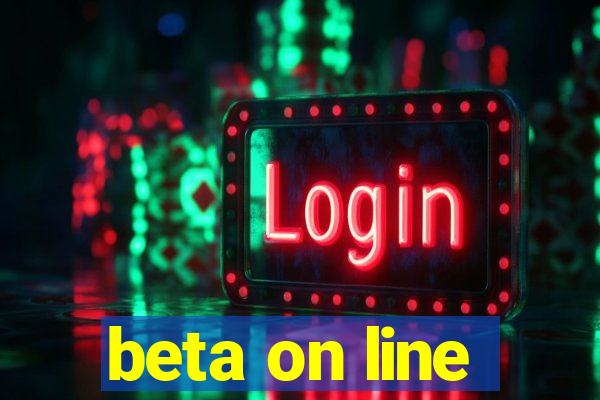 beta on line