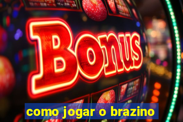 como jogar o brazino