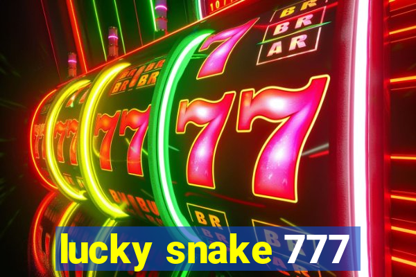 lucky snake 777