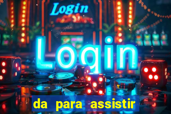 da para assistir jogo no globoplay