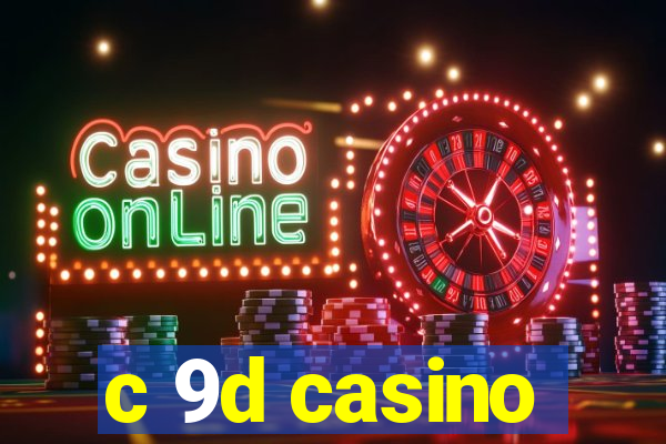 c 9d casino