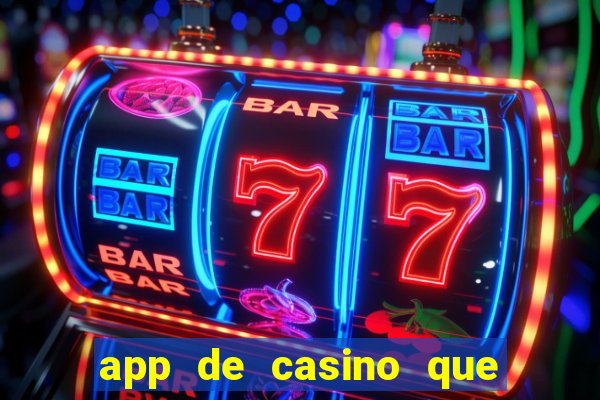 app de casino que pagam dinheiro real