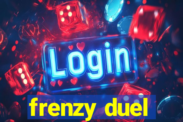 frenzy duel