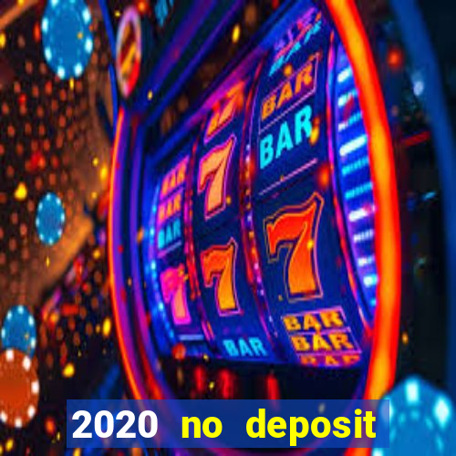 2020 no deposit casino codes