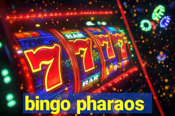 bingo pharaos