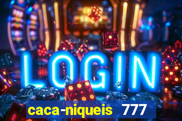 caca-niqueis 777 earth dream