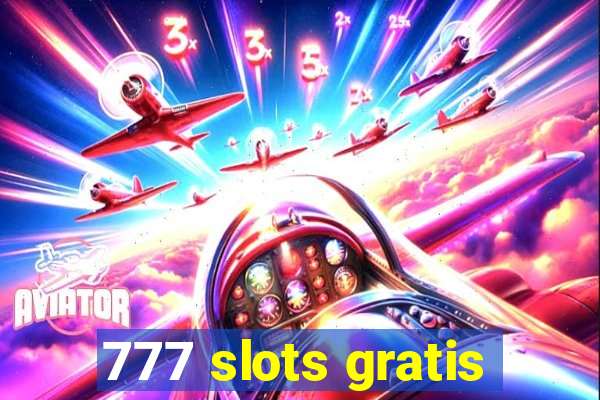 777 slots gratis