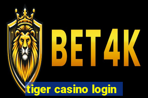 tiger casino login