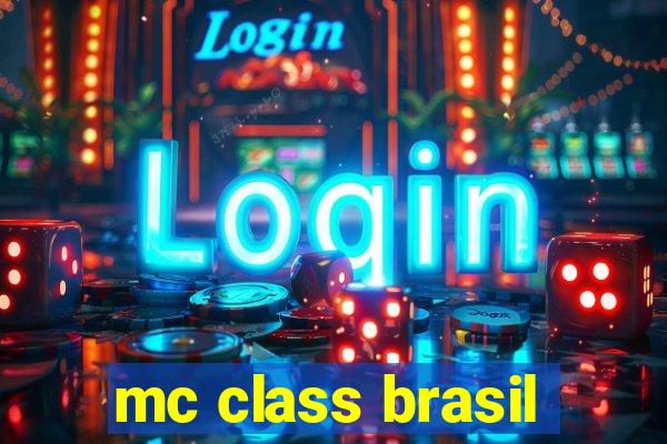 mc class brasil