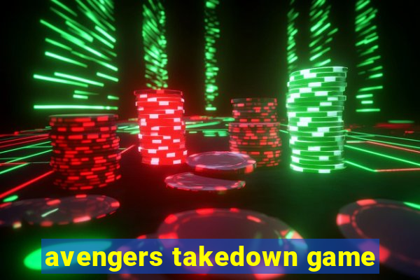 avengers takedown game