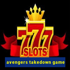 avengers takedown game