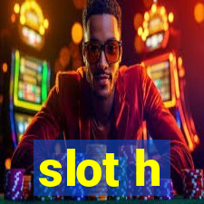 slot h