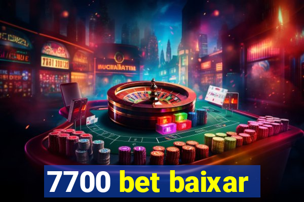 7700 bet baixar