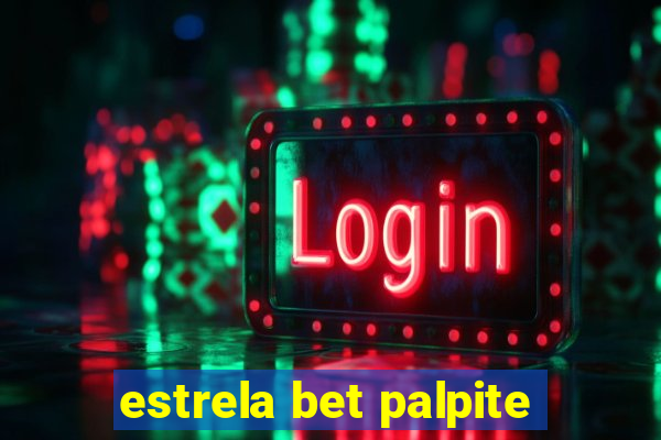 estrela bet palpite