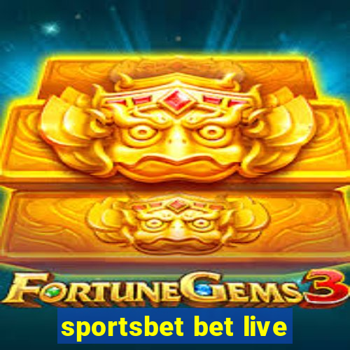 sportsbet bet live