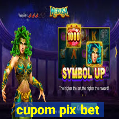 cupom pix bet