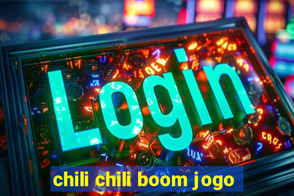 chili chili boom jogo