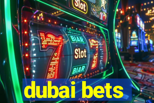 dubai bets