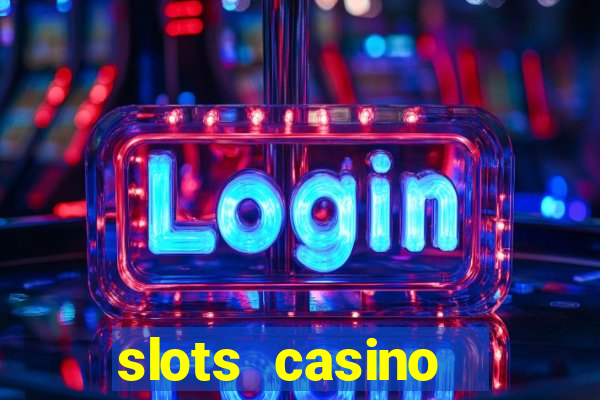 slots casino  lasvegas slots