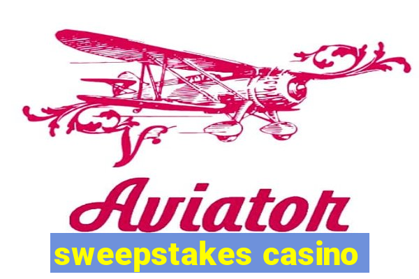 sweepstakes casino