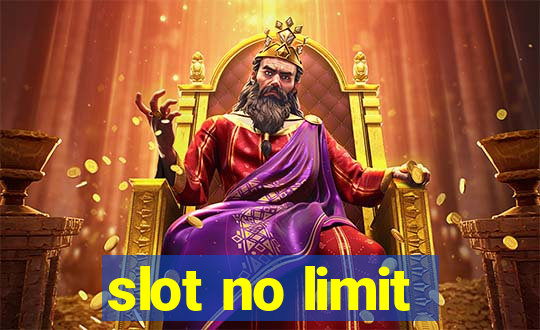 slot no limit