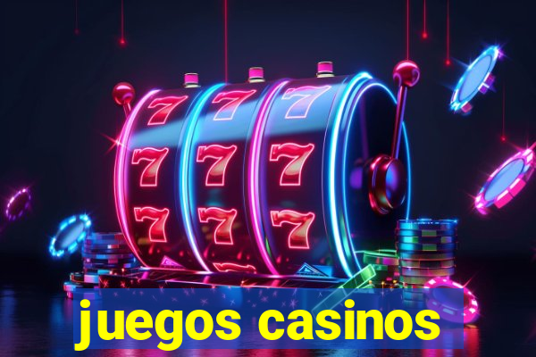 juegos casinos