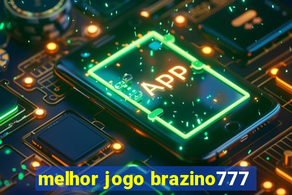 melhor jogo brazino777