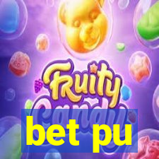 bet pu