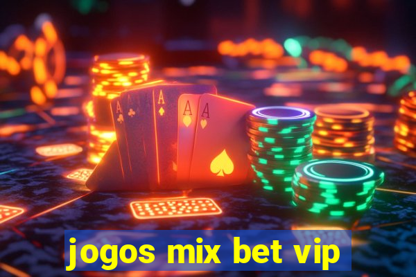 jogos mix bet vip