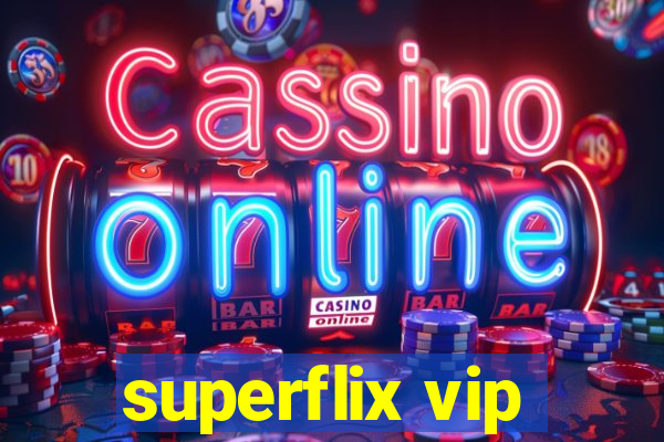 superflix vip