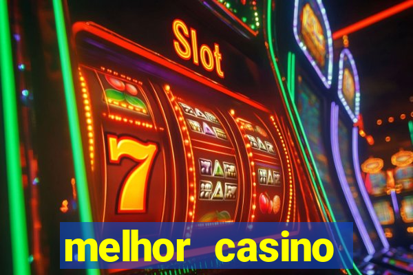 melhor casino online brasil