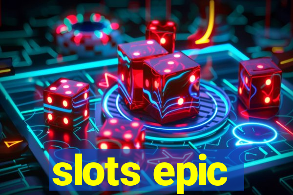 slots epic