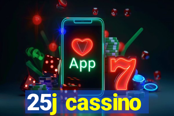 25j cassino