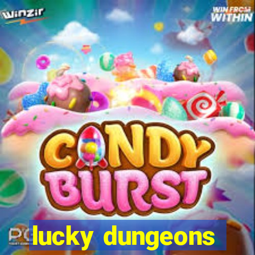 lucky dungeons