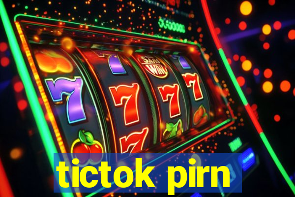 tictok pirn