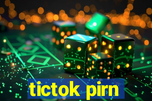 tictok pirn