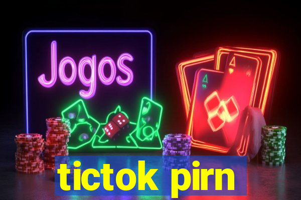 tictok pirn