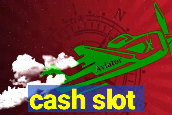 cash slot