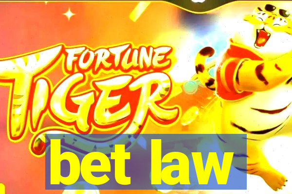 bet law