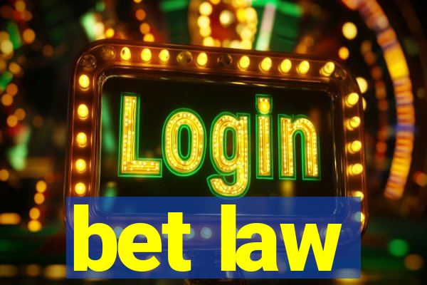 bet law