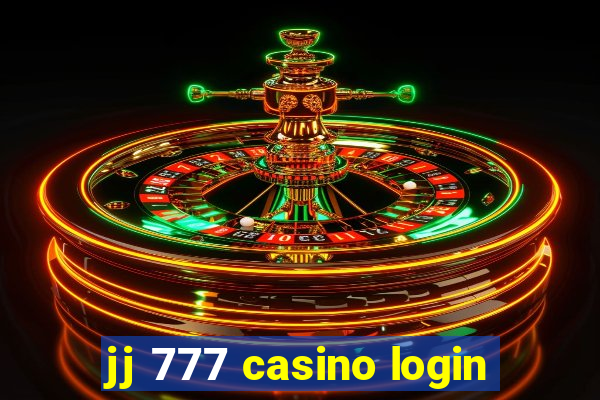 jj 777 casino login