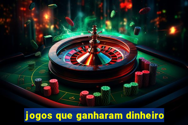 jogos que ganharam dinheiro