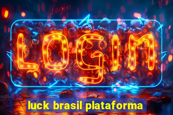 luck brasil plataforma