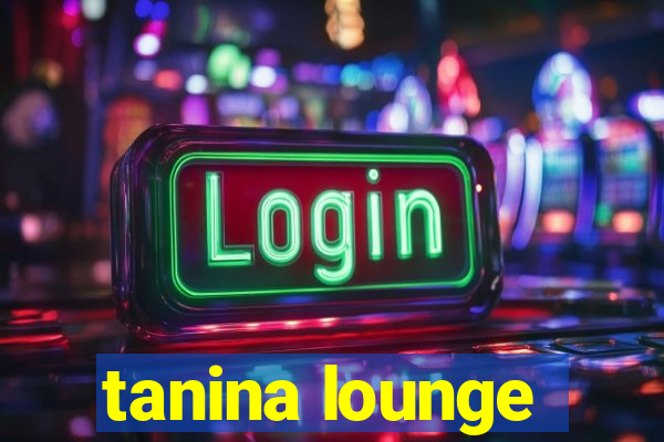 tanina lounge