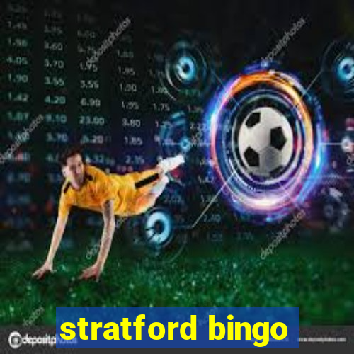 stratford bingo