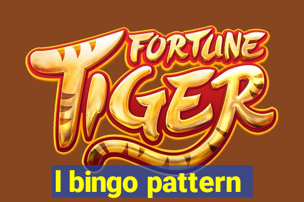 l bingo pattern