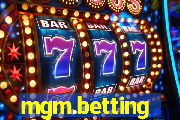 mgm.betting